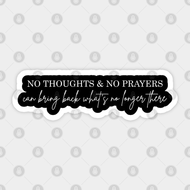 Thoughts and Prayers White Sticker by RenataCacaoPhotography